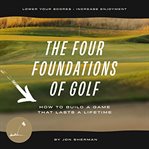 The Four Foundations of Golf cover image