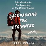 Backpacking for beginners cover image