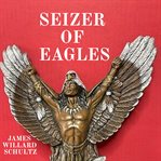 Seizer of Eagles cover image