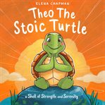 Theo the Stoic Turtle cover image