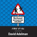 School : No Place for Children cover image