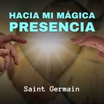 Hacia Mi Mágica Presencia cover image