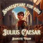 Julius Caesar Shakespeare for kids cover image