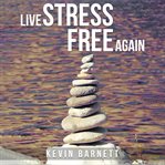 Live Stress-Free Again cover image