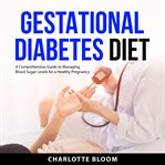 Gestational Diabetes Diet cover image