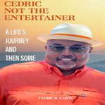 Cedric Not the Entertainer cover image