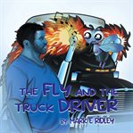 The Fly and the Truck Driver cover image