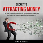 Secret to Attracting Money cover image