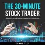 The 30-Minute Stock Trader cover image