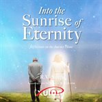 Into the Sunrise of Eternity cover image