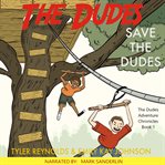 Save the Dudes : Dudes Adventure Chronicles cover image