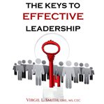 The Keys to Effective Leadership cover image