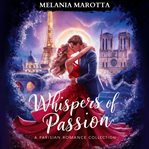 Whispers of Passion : A Parisian Romance Collection cover image
