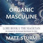 The Organic Masculine cover image