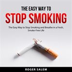 The Easy Way to Stop Smoking cover image