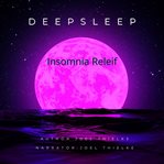 Deep sleep insomnia relief cover image