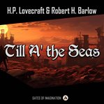 Till A' the Seas cover image