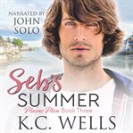 Seb's Summer : Maine Men cover image