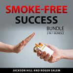 Smoke-Free Success Bundle, 2 in 1 Bundle cover image