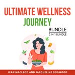 Ultimate Wellness Journey Bundle, 2 in 1 Bundle cover image