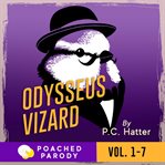 Odysseus Vizard Volume 1-7 : Poached Parody cover image