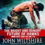The Bright and Hungry Future of Hawks cover image