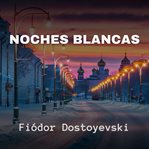 Noches Blancas cover image