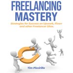 Freelancing Mastery cover image
