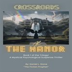 Crossroads at the Manor! cover image