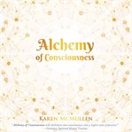 Alchemy of Consciousness cover image