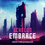 Echelon Embrace cover image