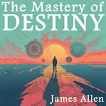 The Mastery of Destiny cover image