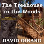 The Treehouse in the Woods cover image