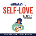Pathways to Self-Love Bundle, 2 in 1 Bundle cover image
