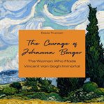 The Courage of Johanna Bonger cover image