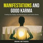 Manifestations and Good Karma cover image