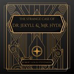 The Strange Case of Dr. Jeckyll and Mr. Hyde cover image