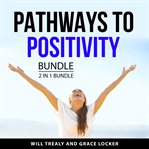 Pathways to Positivity Bundle, 2 in 1 Bundle cover image