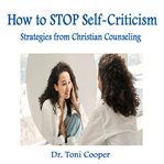How to STOP Self-Criticism cover image