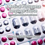 A Medical Portuguese Language Course cover image