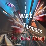 Software Tarmacs : The Road Ahead cover image