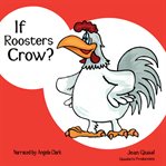 If Roosters Crow? cover image