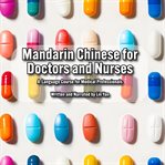 Mandarin Chinese for Doctors and Nurses cover image