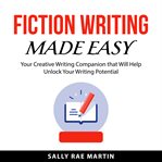 Fiction Writing Made Easy cover image