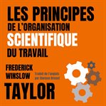 Les principes de l'organisation scientifique du travail cover image