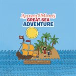 Annon and Mom's Great Sea Adventure cover image