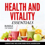 Health and Vitality Essentials Bundle, 2 in 1 Bundle cover image
