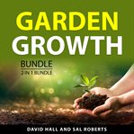 Garden Growth Bundle, 2 in 1 Bundle cover image
