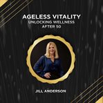 Ageless Vitality cover image