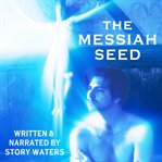 The Messiah Seed cover image